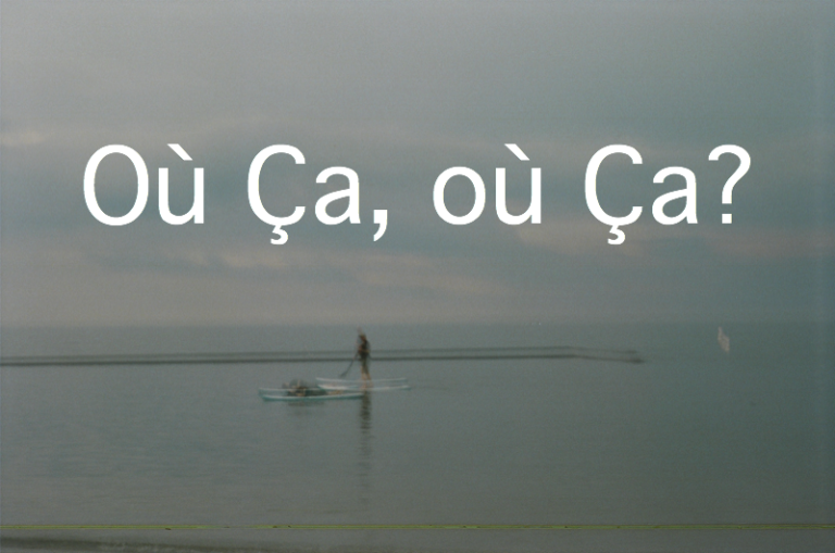 Où ça, où ça ?