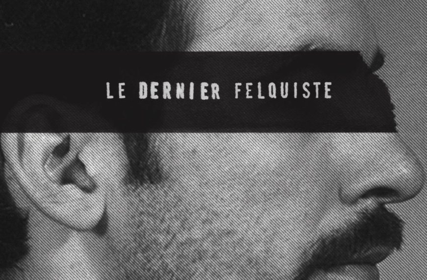 Des felquistes à l’affiche